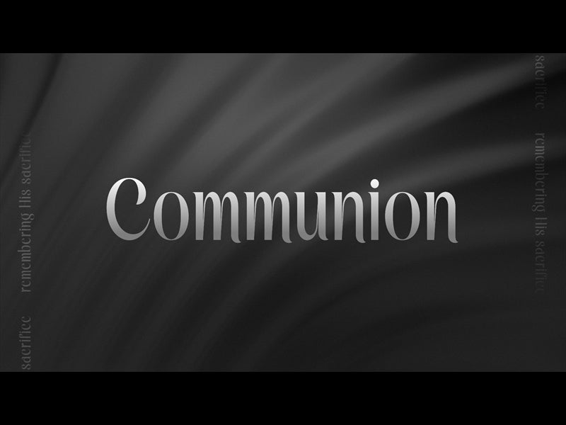 Even Now Communion