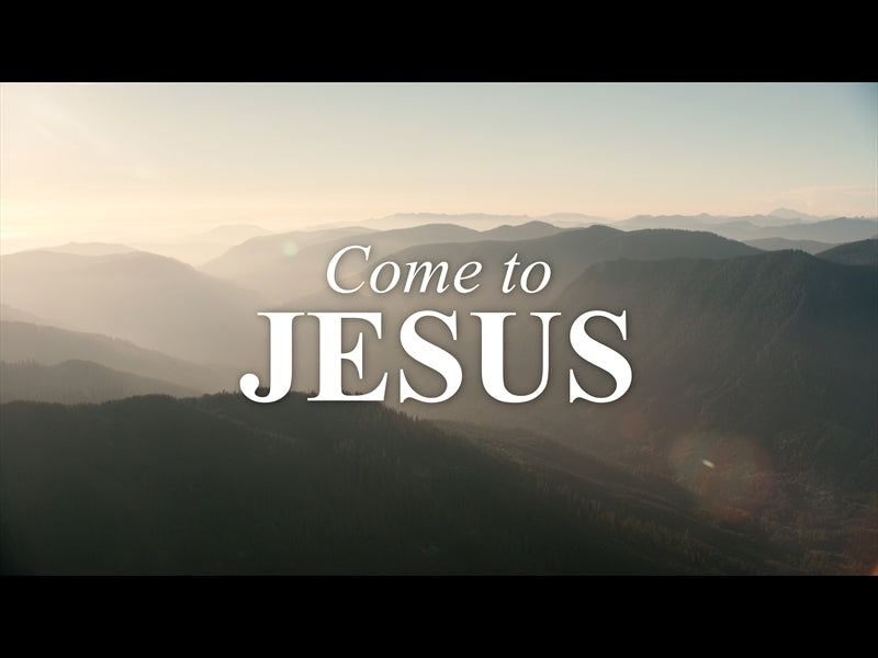 Come To Jesus