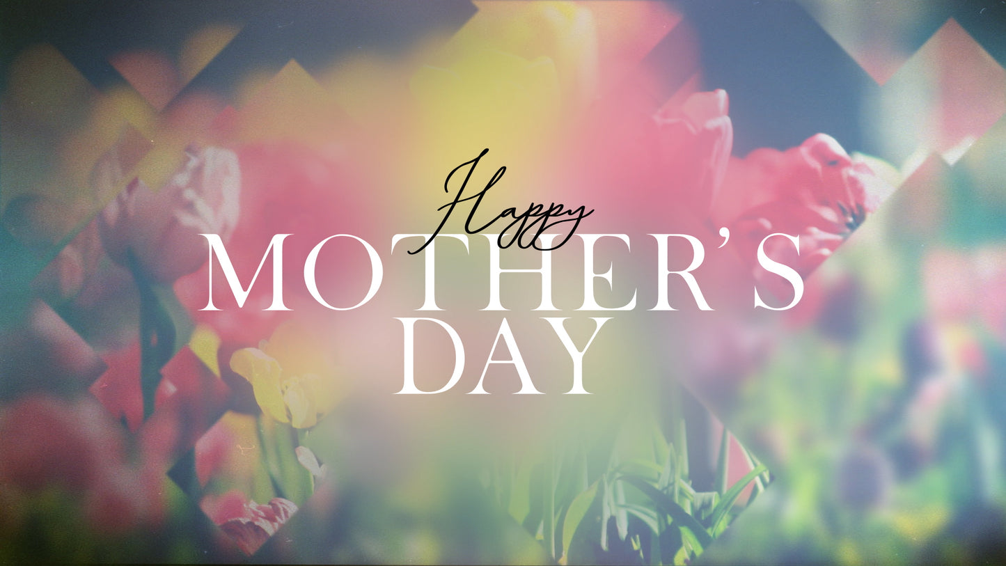 Spring Journey Mother's Day Still