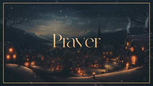 Christmas Villages Prayer