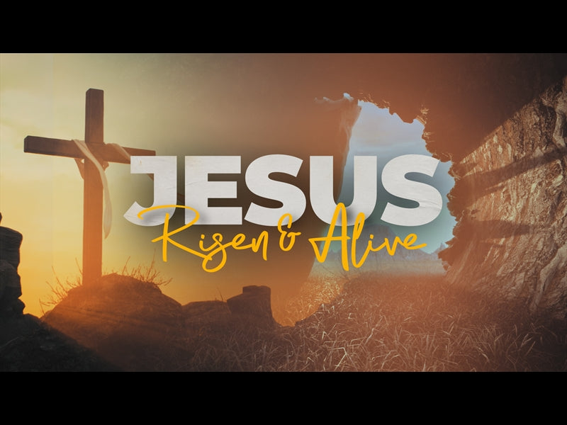 Jesus Risen And Alive