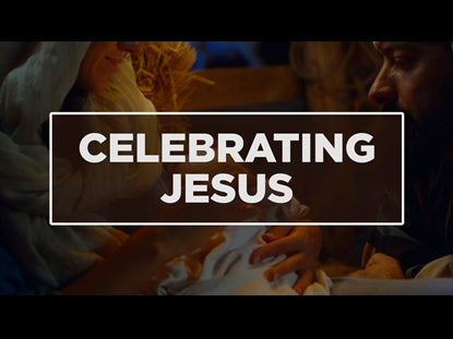 Christmas - Celebrating Jesus