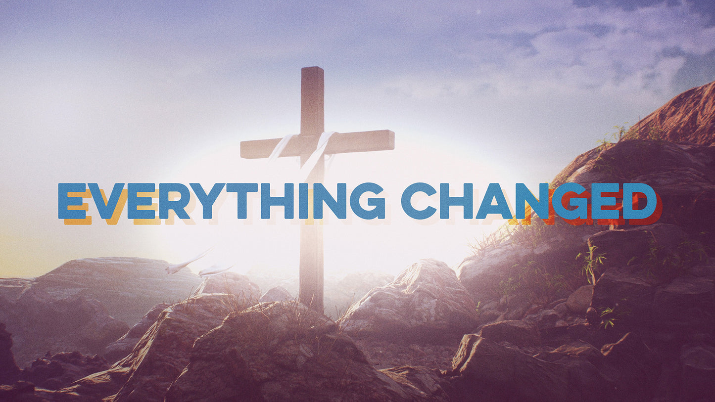 Everything Changed - Easter Spoken Word