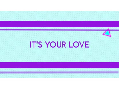 It's Your Love