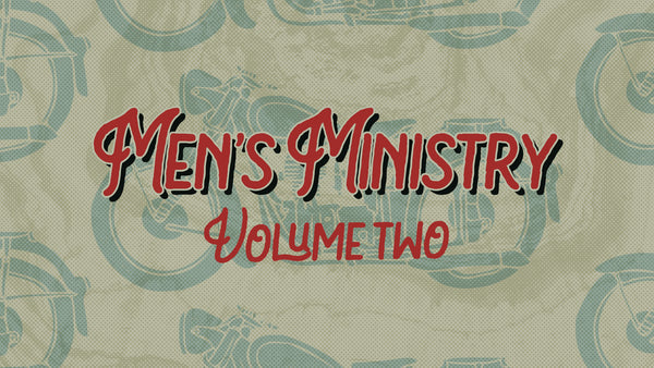 Mens Ministry - Volume Two: Pack