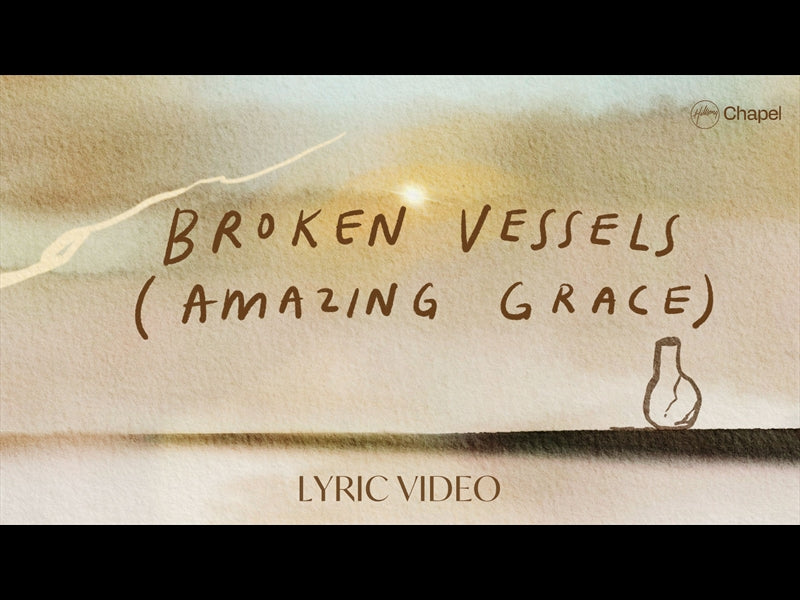 Broken Vessels (Amazing Grace)