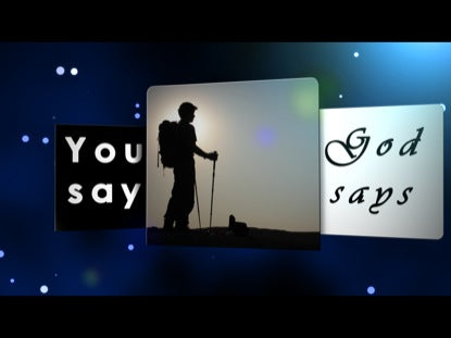 You Say/god Says