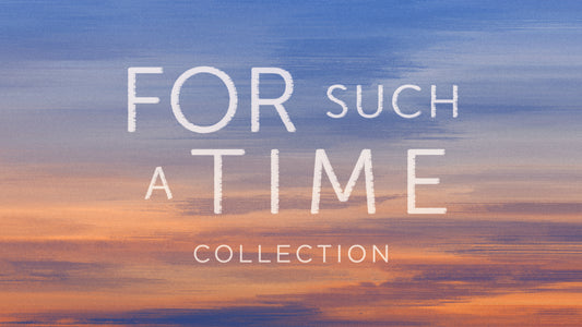 For Such A Time Collection