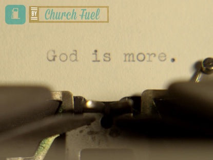 God Is More