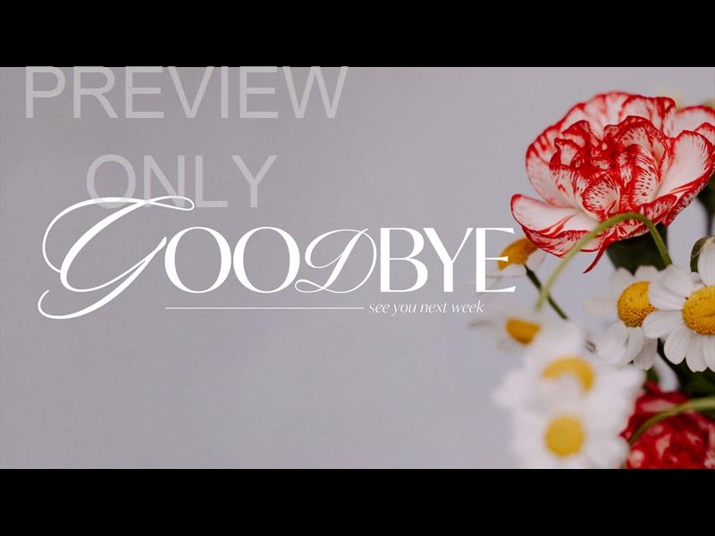 Floral Details Goodbye Still