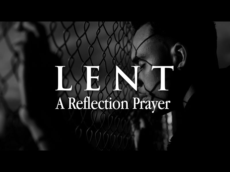 A Reflection Prayer (Lent)
