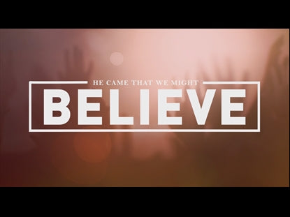 That We Might Believe