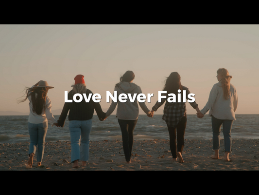 Love Never Fails