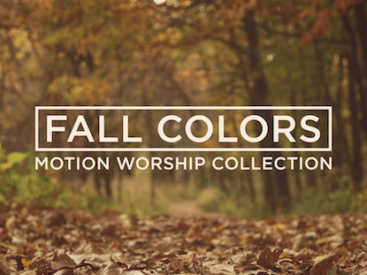Fall Colors Motion Worship Collection