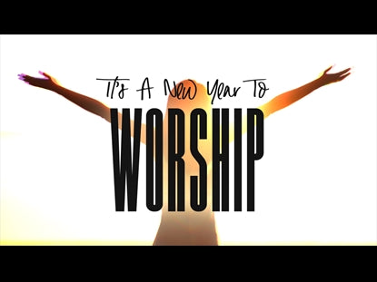 A New Year To Worship