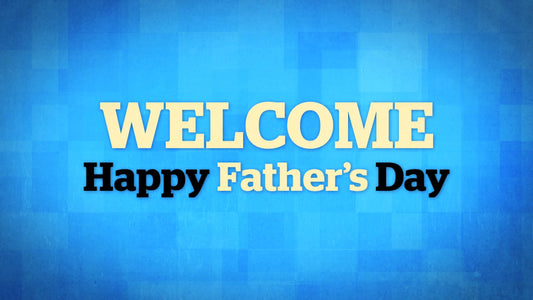 It'S Father's Day Welcome