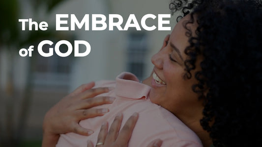 The Embrace of God
