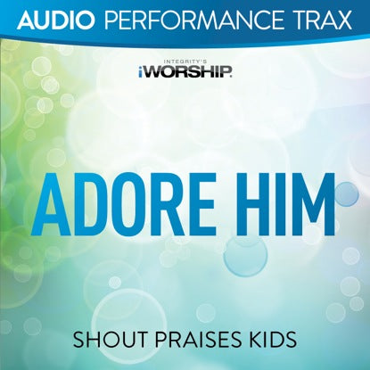 Adore Him