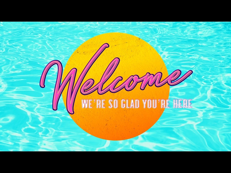 Pool Side Welcome