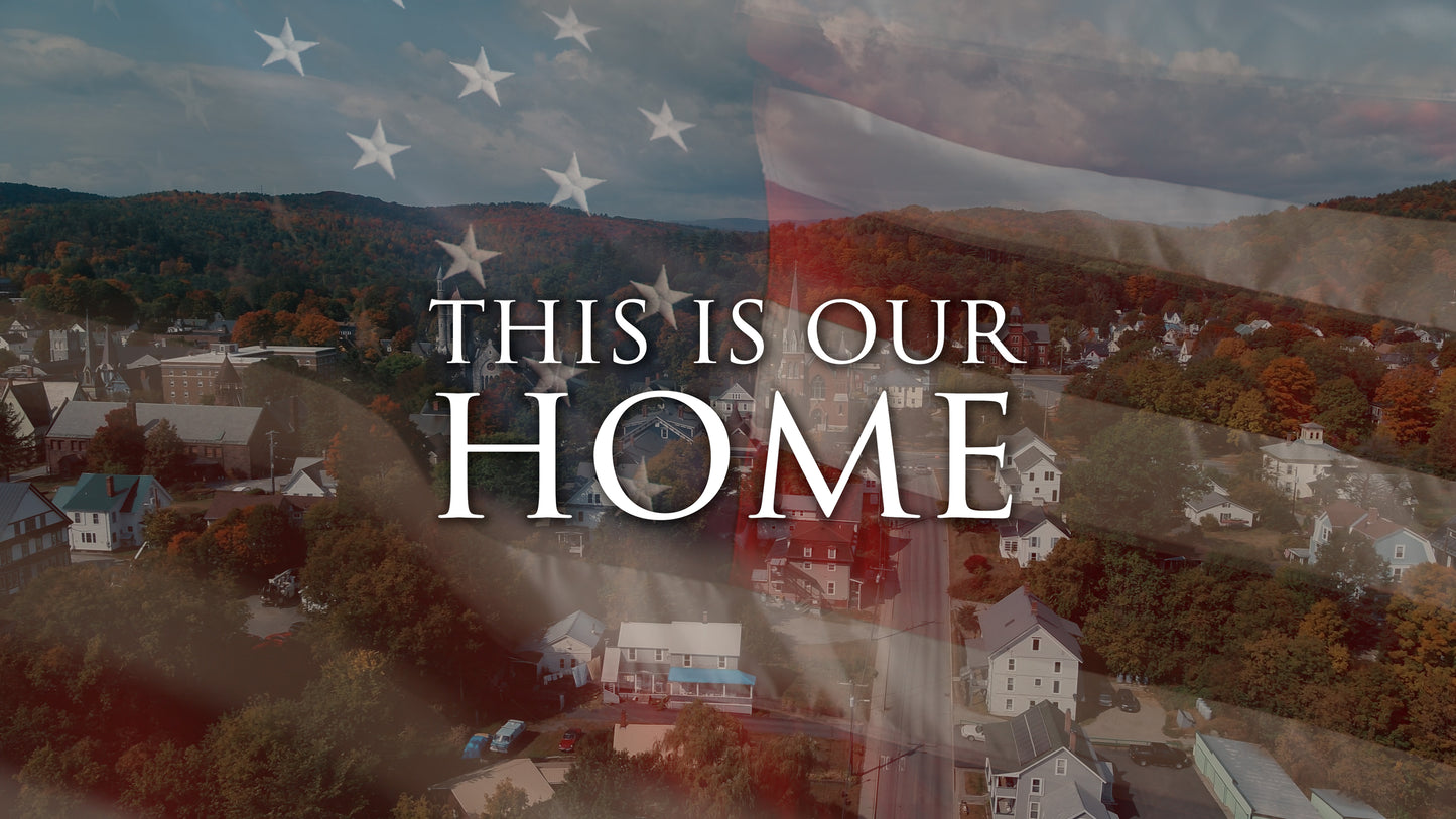 This Is Our Home (Independence Day Prayer)
