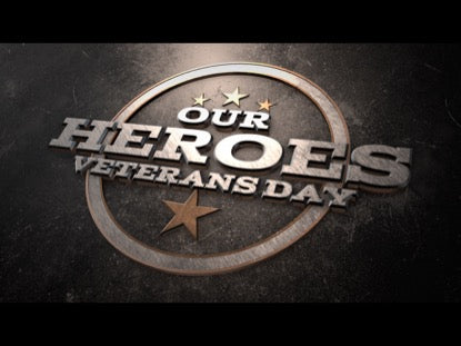 Our Heroes Veterans Day