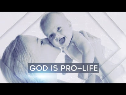 God Is Pro-Life