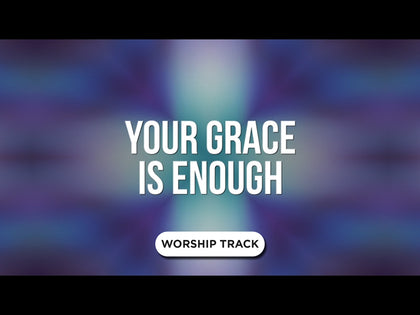Your Grace Is Enough