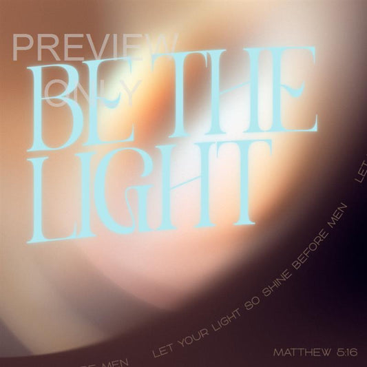 Be The Light Social Graphic 04