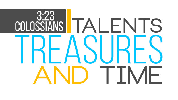 Talents Treasures And Time