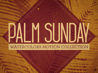 Palm Sunday Watercolors Collection