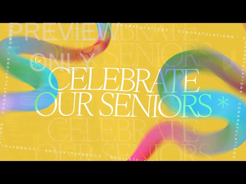 Graduation Celebrate Our Seniors Still