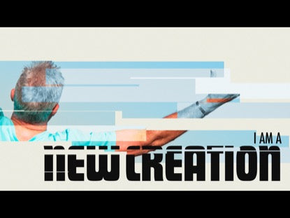 A New Creation