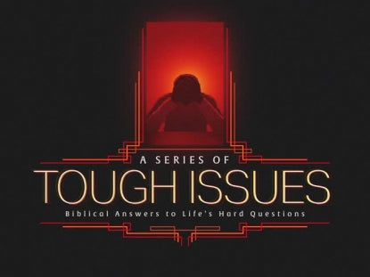 Tough Issues