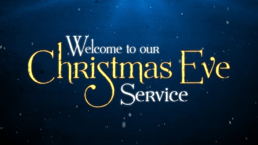 Christmas Eve Welcome