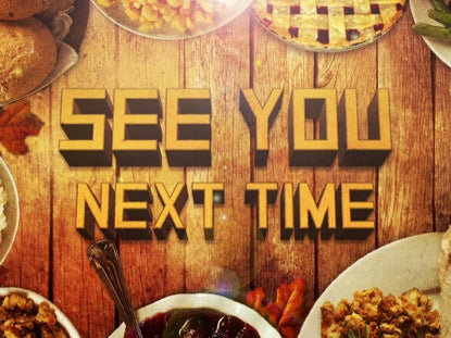 See You Next Time Thanksgiving Table