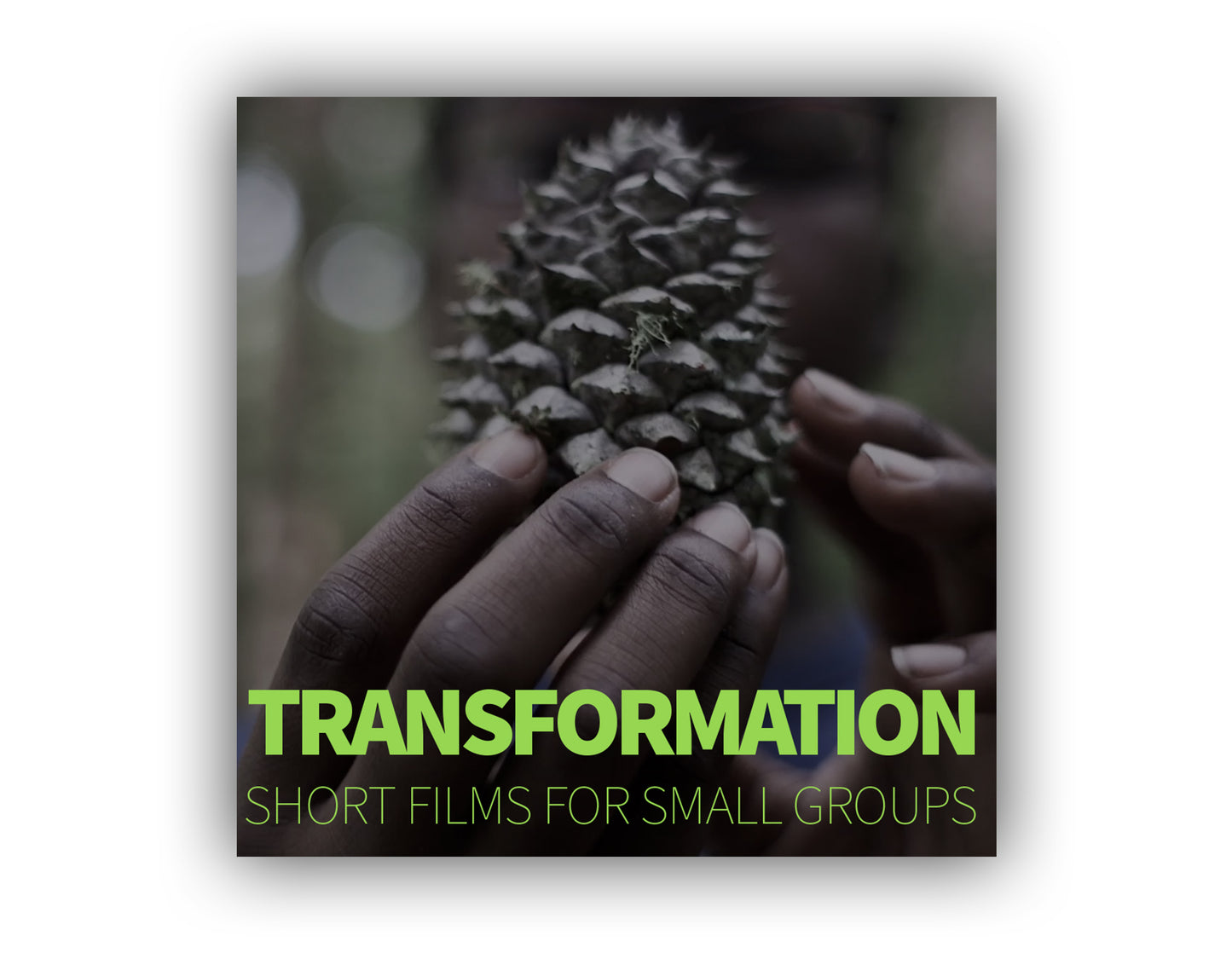 Transformation: Short Films For Small Groups