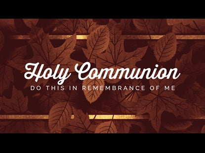 Harvest Gathering Communion Motion