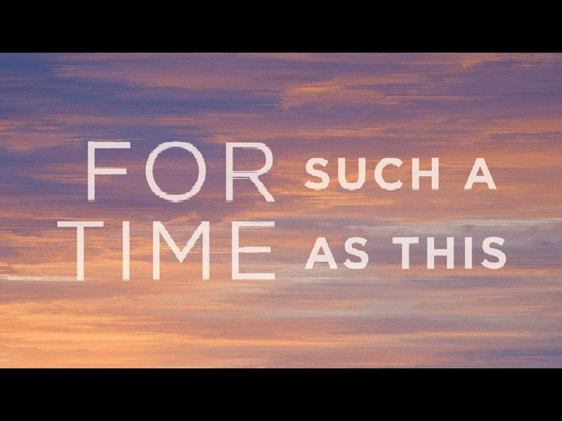 For Such A Time As This Mini Movie