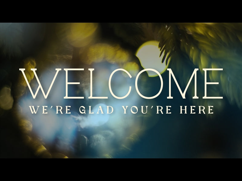 Bright And Beautiful Welcome