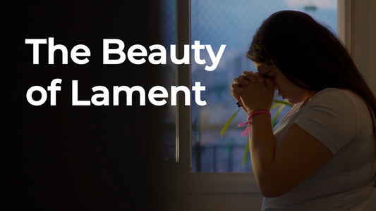 The Beauty Of Lament