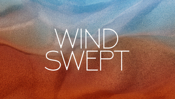 Wind Swept Collection