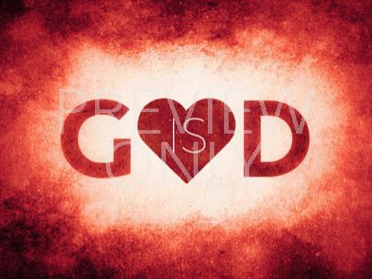 God Is Love Still 1