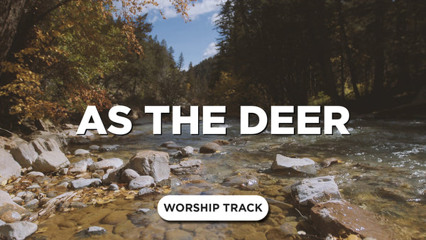 As The Deer