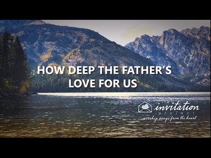 How Deep The Father's Love