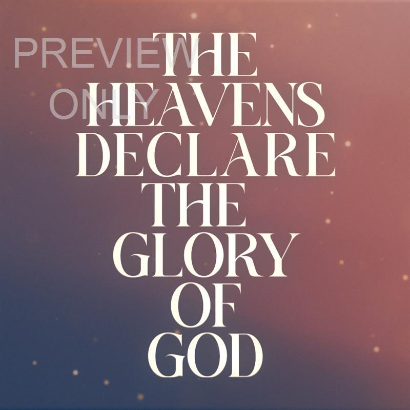The Heavens Declare Social Graphic 02