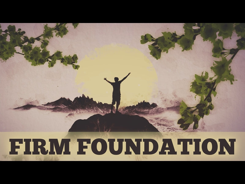 Firm Foundation