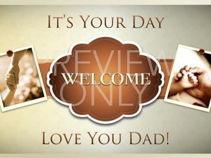 Fathers Day Welcome Still