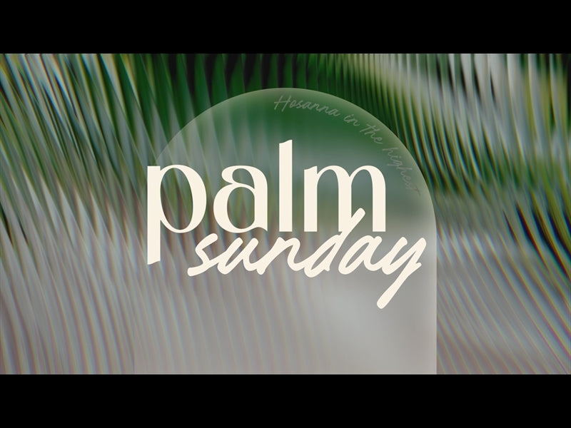 Glorious Day Palm Sunday