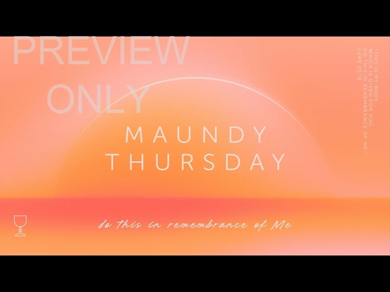 Horizons Maundy Thursday Still