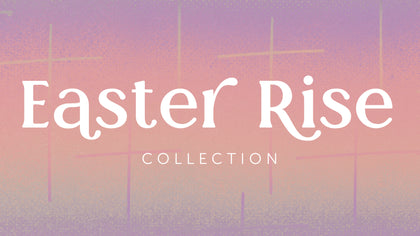 Easter Rise Collection